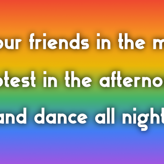Rainbow gradient with white protest and dance text